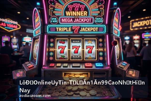 Kinh nghiệm đánh lô đề online uy tín tỷ lệ 1 ăn 99