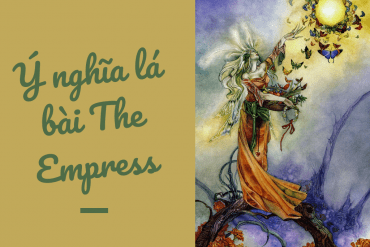 Ý nghĩa lá bài The Empress