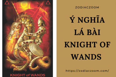 Ý nghĩa lá bài Knight of Wands